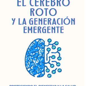 El Cerebro Roto y La Generación Emergente (eBook)
